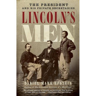Lincoln's Men - by  Daniel Mark Epstein (Paperback)