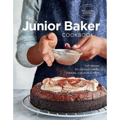 Junior Baker - by  Williams Sonoma Test Kitchen (Hardcover)