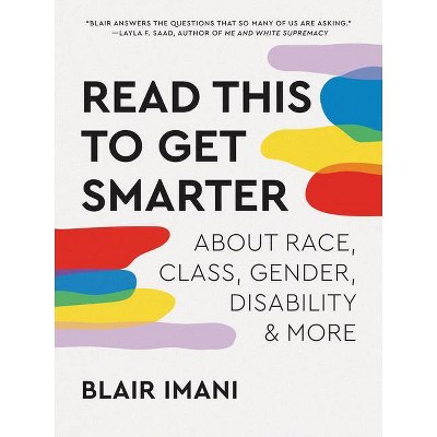 Read This to Get Smarter - by  Blair Imani (Paperback)