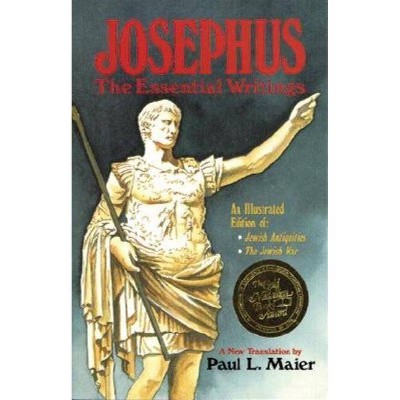 Josephus: The Essential Writings - by  Flavius Josephus (Paperback)