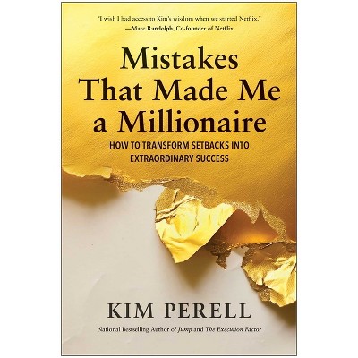 Mistakes That Made Me a Millionaire - by  Kim Perell (Hardcover)