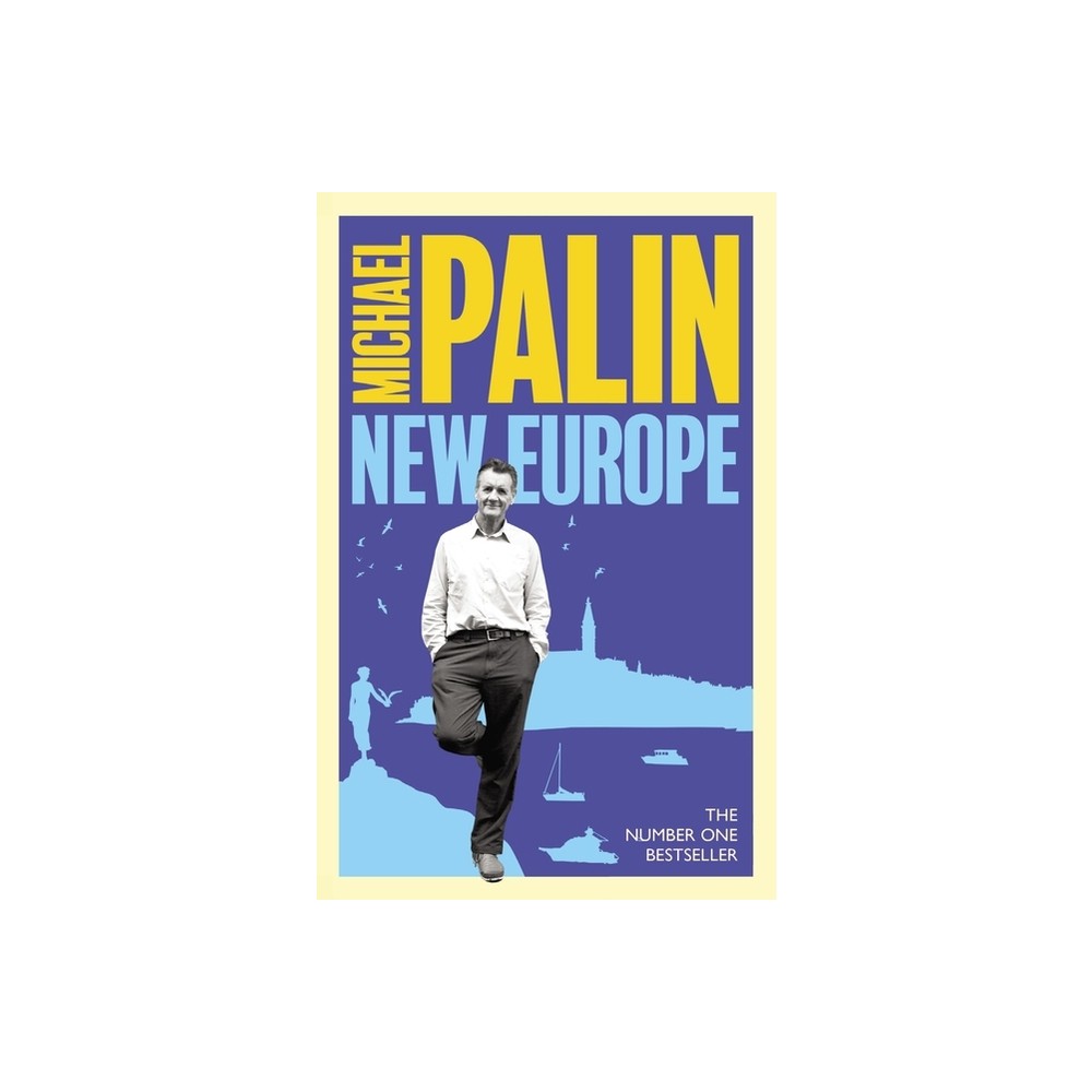 New Europe - by Michael Palin (Paperback)