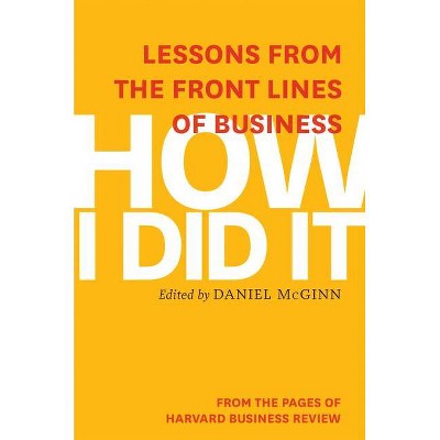 How I Did It - by  Harvard Business Review (Hardcover)