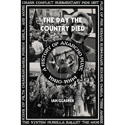  The Day the Country Died - by  Ian Glasper (Paperback) 