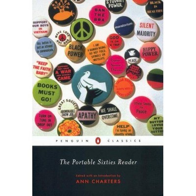 The Portable Sixties Reader - (Penguin Classics) by  Various (Paperback)