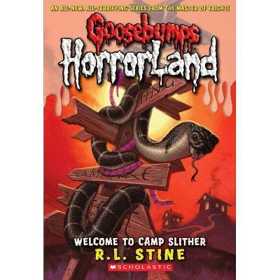 Welcome to Camp Slither (Goosebumps Horrorland #9), 9 - by  R L Stine (Paperback)