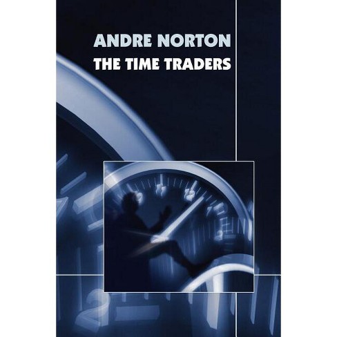 The Time Traders - by  Andre Norton (Paperback) - image 1 of 1