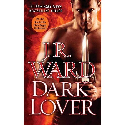 Dark Lover - (Black Dagger Brotherhood) by  J R Ward (Paperback)