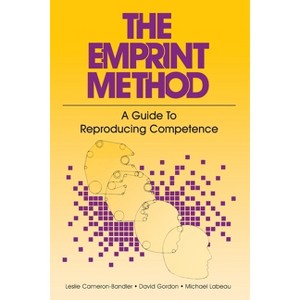 The Emprint Method - by  Leslie Cameron-Bandler & David Gordon & Michael LeBeau (Paperback) - 1 of 1