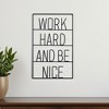 HomeRoots 17" X 26" Black Work Hard and Be Nice Metal Wall Decor - 2 of 4