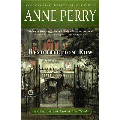 Resurrection Row - (Charlotte & Thomas Pitt Novels (Paperback)) by  Anne Perry (Paperback)