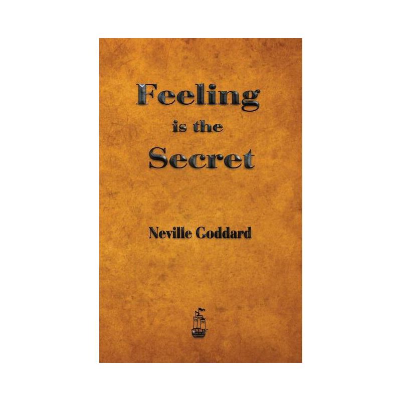 Feeling is the Secret - by  Neville Goddard & Neville (Paperback), 1 of 2
