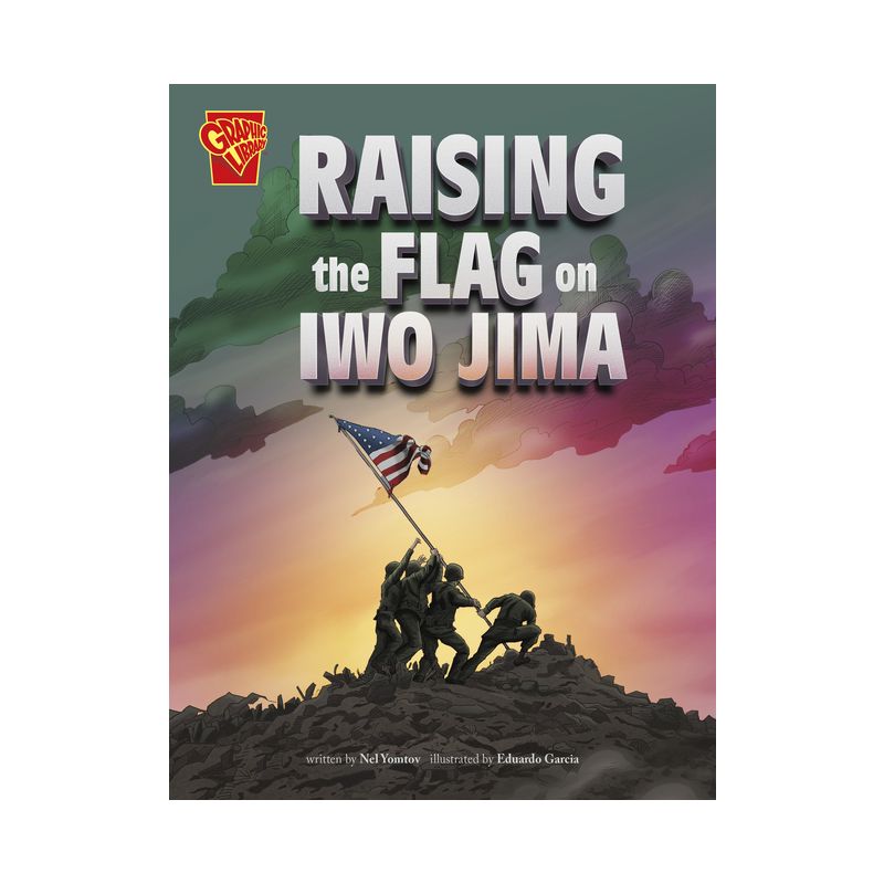 Raising the Flag on Iwo Jima - (Great Moments in History) by  Nel Yomtov (Paperback), 1 of 2