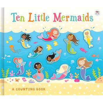 Ten Little Mermaids - (Counting to Ten Books) by  Susie Linn & Imagine That (Board Book)