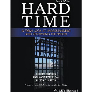 Hard Time - 4th Edition by  Robert Johnson & Ann Marie Rocheleau & Alison B Martin (Paperback) - 1 of 1