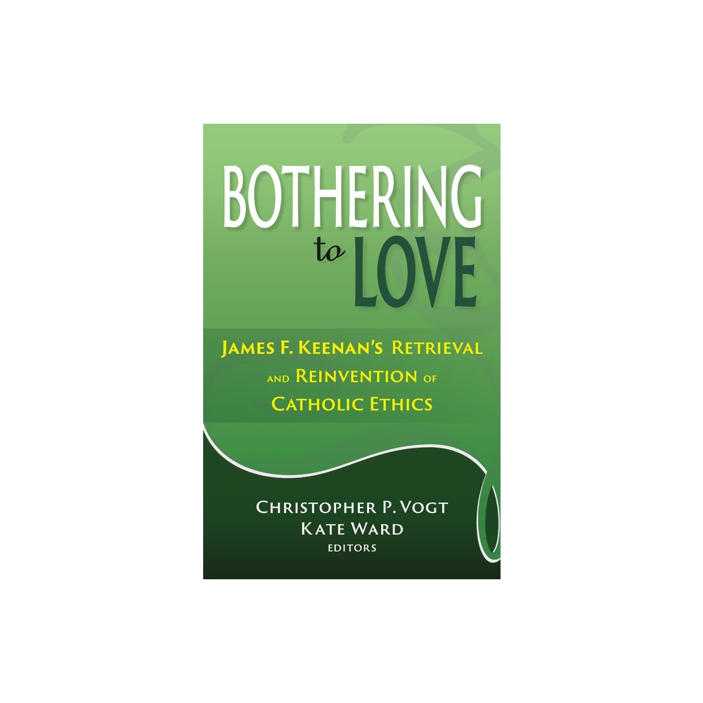 Bothering to Love - Large Print by Christopher P Vogt & Kate Ward (Paperback)