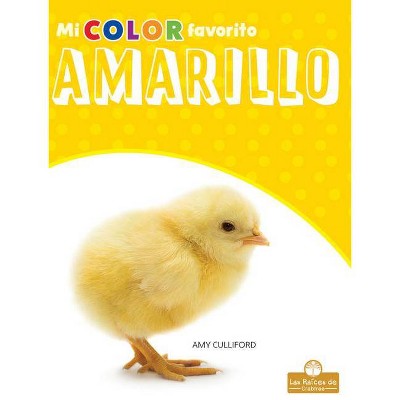 Amarillo - (Mi Color Favorito) by  Amy Culliford (Paperback)