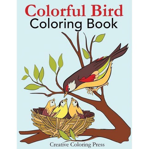 Download Colorful Bird Coloring Book Nature Coloring Books By Creative Coloring Paperback Target