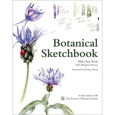 Botanical Sketchbook - by  Mary Ann Scott & Margaret Stevens (Paperback)