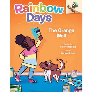 The Orange Wall: An Acorn Book (Rainbow Days #3) - by Valerie Bolling - 1 of 1