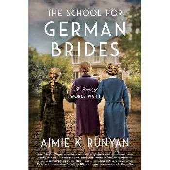 The School for German Brides - by Aimie K Runyan (Paperback)