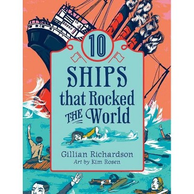 10 Ships That Rocked the World - (World of Tens) by  Gillian Richardson (Hardcover)