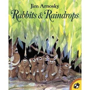 Rabbits and Raindrops - (Picture Puffin Books) by  Jim Arnosky (Paperback) - 1 of 1