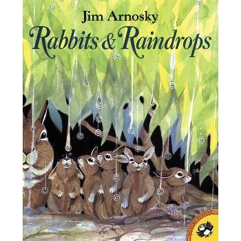 Rabbits and Raindrops - (Picture Puffin Books) by  Jim Arnosky (Paperback)