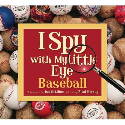 I Spy with My Little Eye Baseball - by  Brad Herzog (Hardcover)