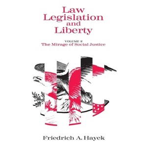 Law, Legislation and Liberty, Volume 2 - by  F A Hayek (Paperback) - 1 of 1