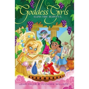 Elpis the Hopeful - (Goddess Girls) by Joan Holub & Suzanne Williams - 1 of 1