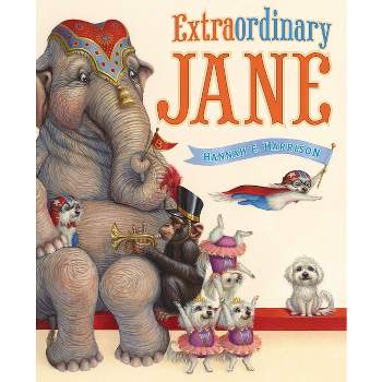 Extraordinary Jane - by  Hannah E Harrison (Hardcover)