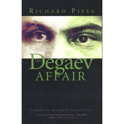 The Degaev Affair - by  Richard Pipes (Paperback)