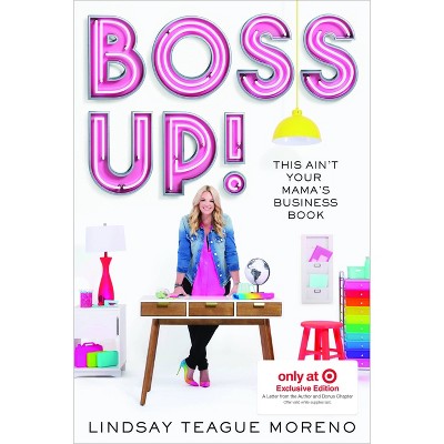 Boss Up! - Target Exclusive Edition by Lindsay Moreno Teague (Hardcover)