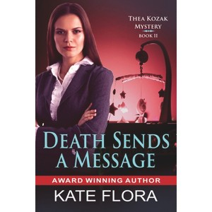 Death Sends a Message - (Thea Kozak Mystery) by  Kate Flora (Paperback) - 1 of 1