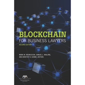 Blockchain for Business Lawyers, Second Edition - by  Mark W Rasmussen & Samuel Lewis Walling & Dorothy Nicole Giobbe (Paperback) - 1 of 1