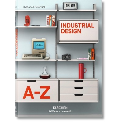 Industrial Design A-Z - (Bibliotheca Universalis) by  Fiell (Hardcover)