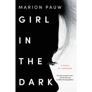 Girl in the Dark - by  Marion Pauw & Hester Velmans (Paperback) - 1 of 1