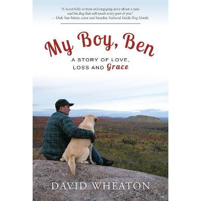 My Boy, Ben - by  David Wheaton (Hardcover)