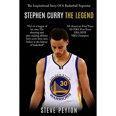 Stephen Curry - by  Steve Peyton (Paperback)