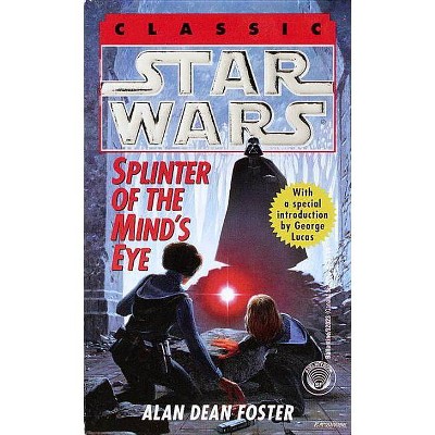 Splinter of the Mind's Eye: Star Wars Legends - (Star Wars - Legends) by  Alan Dean Foster (Paperback)