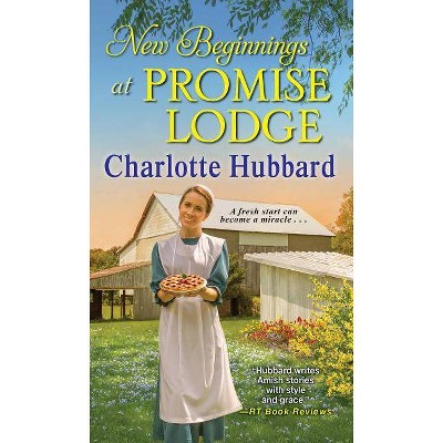 New Beginnings at Promise Lodge - by  Charlotte Hubbard (Paperback)