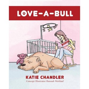 Love-A-Bull - by  Katie Chandler (Paperback) - 1 of 1