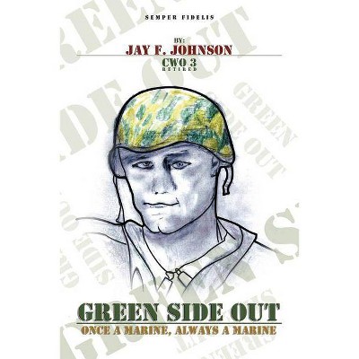 Green Side Out - by  Jay Johnson (Paperback)