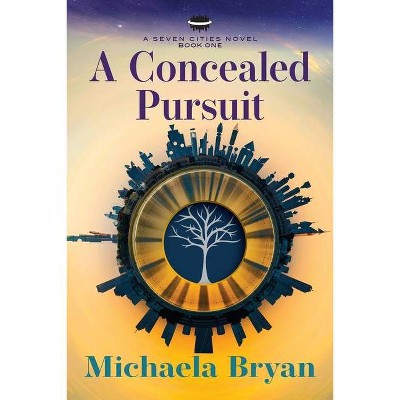 A Concealed Pursuit - by  Michaela Bryan (Paperback)