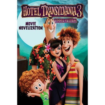 Hotel Transylvania 3 : Movie Novelization - by Stacia Deutsch (Paperback)