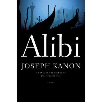Alibi - by  Joseph Kanon (Paperback)