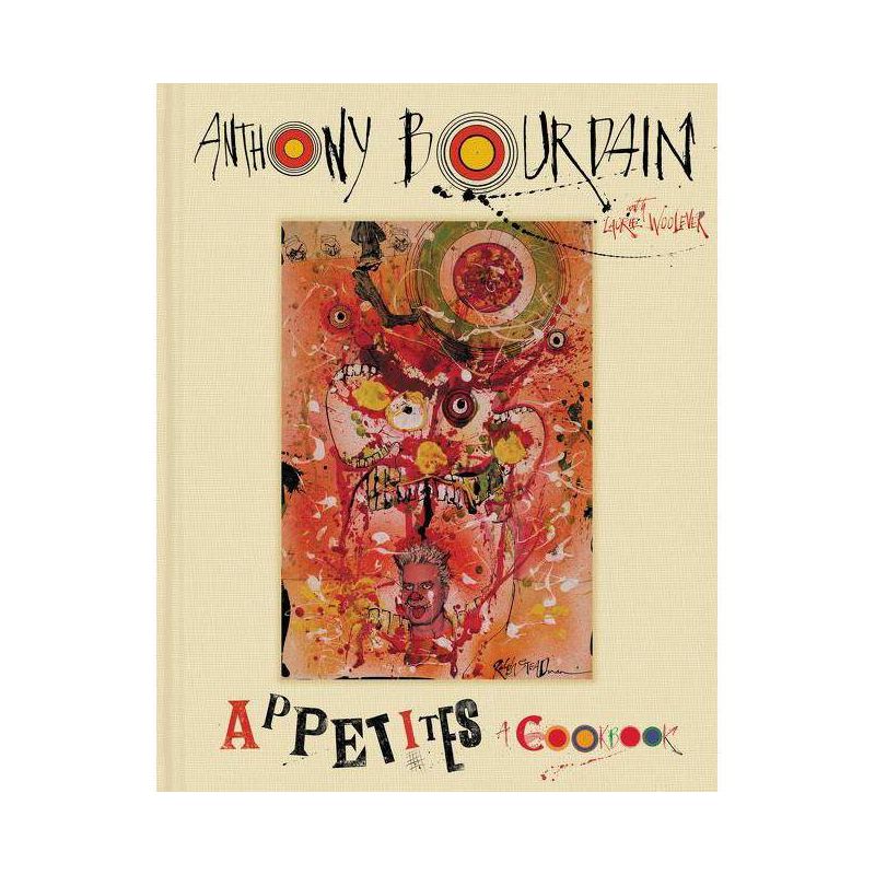 Appetites - by  Anthony Bourdain & Laurie Woolever (Hardcover), 1 of 2