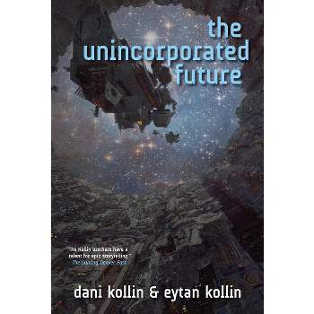 Unincorporated Future - (Unincorporated Man) by  Dani Kollin (Paperback)