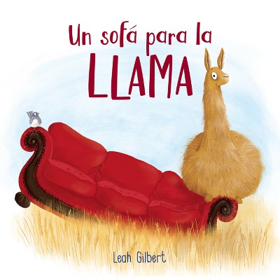 Image of Un Sofá Para La Llama (Spanish Edition) - by  Leah Gilbert (Paperback)